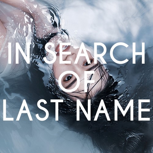 In Search of Last Name logo with Asian woman submerged in water.