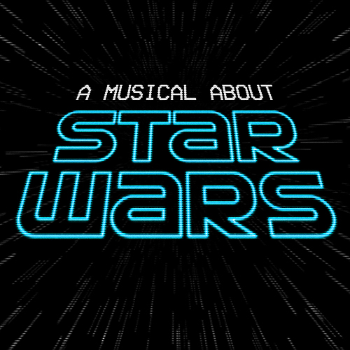 A Musical About Star Wars logo imitating the movie title in blue on a field of stars