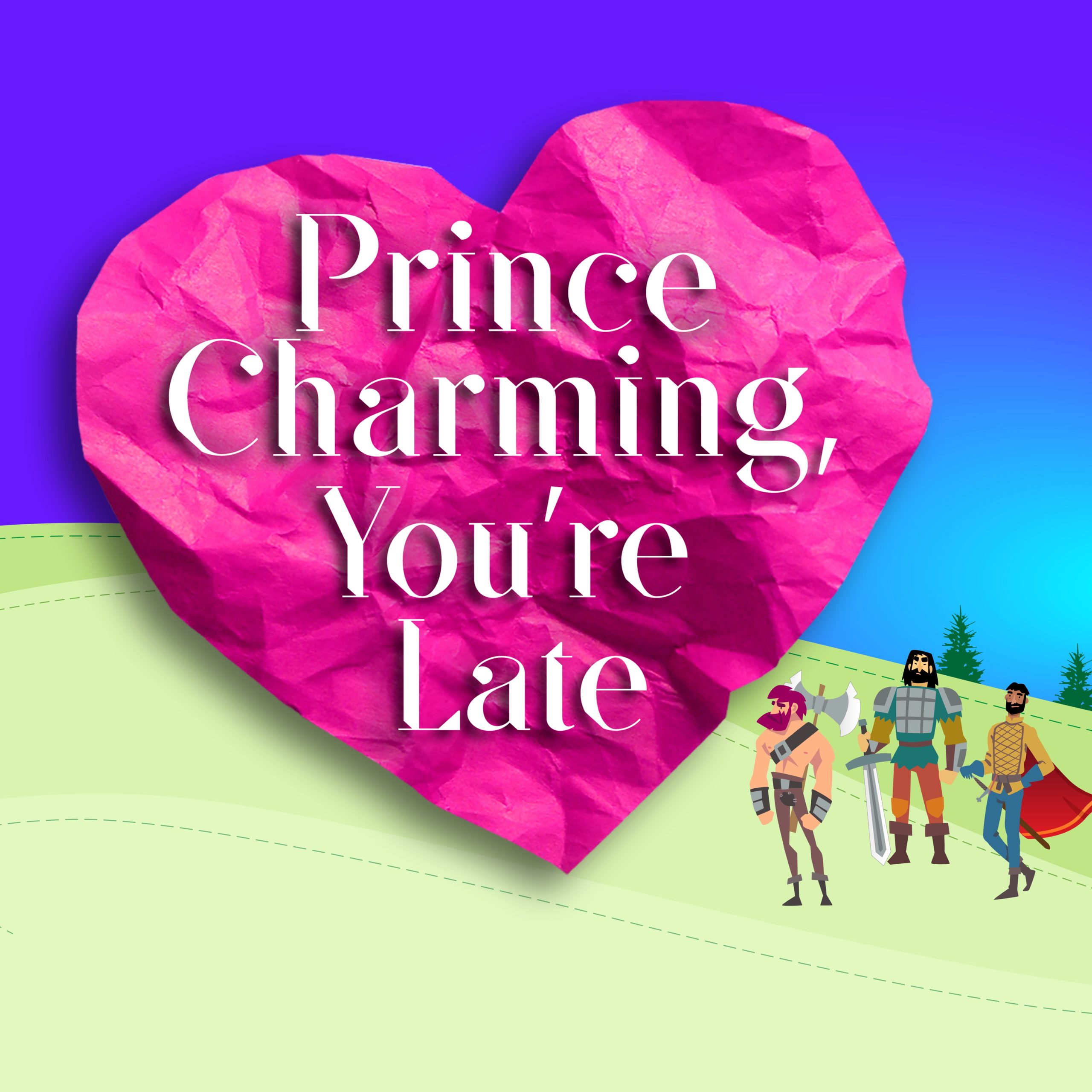 Prince Charming, You’re Late