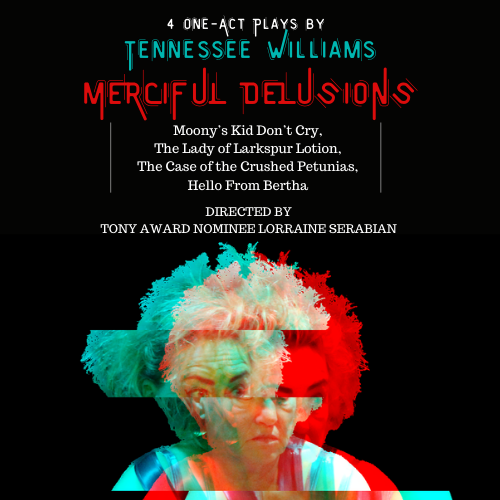 Merciful Delusions- 4-One Act Plays by Tennesee Williams