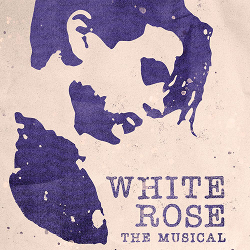 White Rose: A New Musical